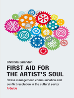 First Aid for the Artist's Soul: Stress management, communication and ­conflict resolution in the cultural sector.  A Guide