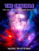 The Arc of the Universe Book Four: The Crucible
