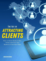 The Art of Attracting Clients: How to Attract Ready-to-Buy Clients and Grow Your Business in Uncertain Times