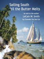 Sailing South 'til the Butter Melts: The Amazing Adventures of the Sea Cat Chowder, #1