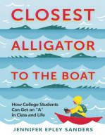 Closest Alligator to the Boat: How College Students Can Get an "A" in Class and Life