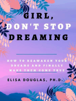 Girl, Don't Stop Dreaming