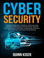 Cybersecurity: A Simple Beginner’s Guide to Cybersecurity, Computer Networks and Protecting Oneself from Hacking in the Form of Phishing, Malware, Ransomware, and Social Engineering