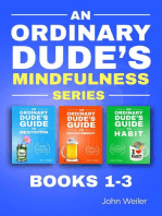 An Ordinary Dude's Mindfulness Series (Books 1-3)