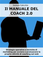 Il manuale del coach 2.0: Strategie operative e tecniche di marketing per avviare e promuovere la propria attività di coaching sul web