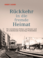 Rückkehr in die fremde Heimat: Die vertriebenen Dichter und Denker und die ernüchternde Nachkriegs-Wirklichkeit