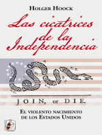 Las cicatrices de la independencia: El violento nacimiento de los Estados Unidos