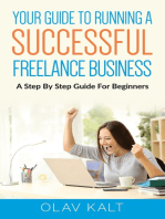 Your Guide to Running a Successful Freelance Business: A Step By Step Guide For Beginners