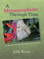 A Metamorphosis Through Time: A Collection of Poems, Reflections, and Thoughts