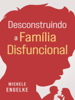 Desconstruindo a Família Disfuncional