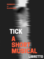 Tick: A Short Musical Libretto/Vocal Book