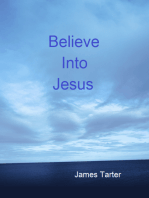 Believe Into Jesus