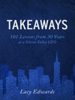 Takeaways: 101 Lessons from 30 years as a Silicon Valley CEO