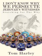 I Don't Know Why We Persecute Jehovah's Witnesses