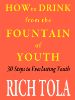 How to Drink from the Fountain of Youth
