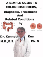 A Simple Guide to Colon Disorders, Diagnosis, Treatment and Related Conditions