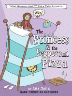 The Princess & the Pepperoni Pizza: "What Happens Next?" Fairy Tales, #1