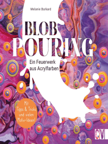 Blob Pouring: Ein Feuerwerk aus Acrylfarben