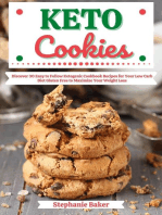 Keto Cookies: Discover 30 Easy to Follow Ketogenic Cookbook Recipes for Your Low Carb Diet Gluten Free to Maximize Your Weight Loss