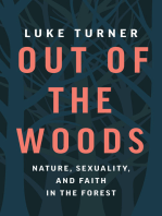 Out of the Woods: Nature, Sexuality, and Faith in the Forest