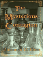 The Mysterious Contagion