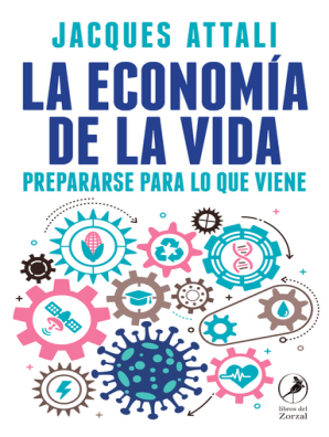 La economía de la vida: Prepararse para lo que viene