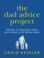 The Dad Advice Project: Words of Wisdom From Guys Who Love Being Dads