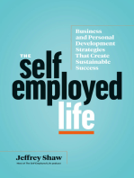 The Self-Employed Life: Business and Personal Development Strategies That Create Sustainable Success