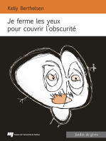 Je ferme les yeux pour couvrir l'obscurité