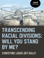 Transcending Racial Divisions: Will You Stand By Me?