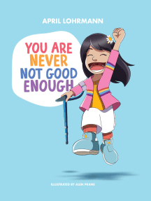 Read You Are Never Not Good Enough Online By April Lohrmann And Alen Prane Books