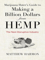 Marijuana Hater's Guide to Making a Billion Dollars from Hemp: The Next Disruptive Industry