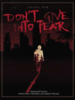 Don’t Give Into Fear: Hollywood Horror, Movie Stars, Machetes, and Satanic Rituals.
