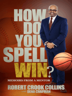 How Do You Spell Win?: Memoirs from a Mentor