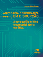 Advocacia corporativa em disrupção: a nova gestão jurídica empresarial, teoria e prática