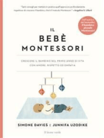 Il bebè Montessori: Crescere il bambino nel primo anno di vita con amore, rispetto ed empatia