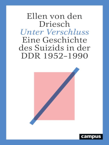 Unter Verschluss: Eine Geschichte des Suizids in der DDR 1952–1990