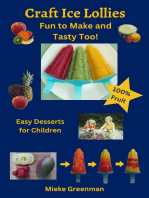 Craft Ice Lollies Fun to Make and Tasty Too! Easy Desserts for Children 100% Fruit