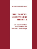 Pierre Bourdieu Geschmack und Lebensstil: Eine Wissenschaftliche Hausarbeit aus dem Fachbereich der Soziologie