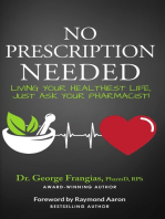 NO PRESCRIPTION NEEDED: Living Your Healthiest Life, Just Ask Your Pharmacist!
