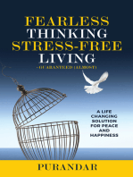 Fearless Thinking, Stress-Free Living: A Life Changing Solution for Peace and Happiness