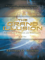 The Grand Illusion: A Synthesis of Science and Spirituality - Book One