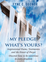 My Pledge! What's Yours?: Inspirational Testimonies and The Power of Prayer