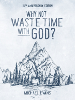 Why Not Waste Time with God?