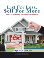 List For Less, Sell For More: The ART of Selling a House For Top Dollar