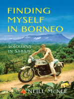 Finding Myself in Borneo: Sojourns in Sabah