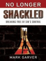 No Longer Shackled: Breaking Free of Sins Control