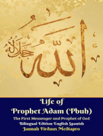 Life of Prophet Adam (Pbuh) The First Messenger and Prophet of God Bilingual Edition English Spanish