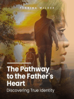 The Pathway to the Father's Heart