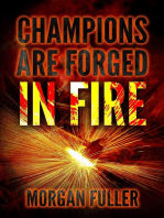 Champions Are Forged In Fire
